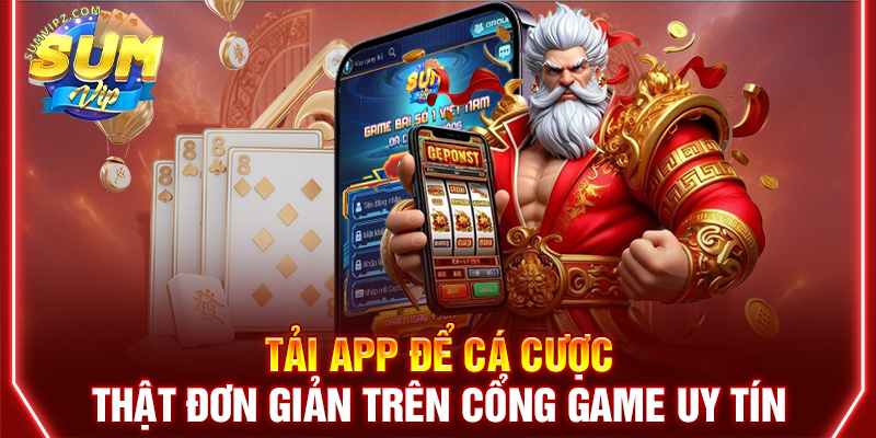 Hướng dẫn cách tải app Sumvip nhanh chóng và tiện lợi