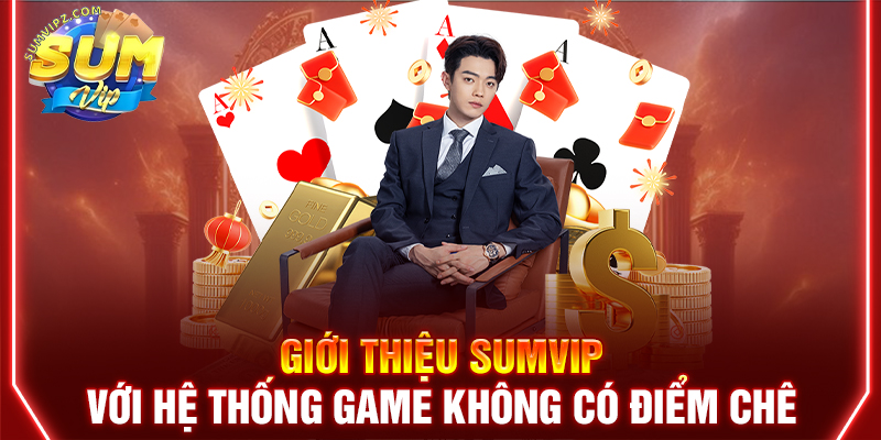 Lợi ích Sumvip mang đến cho người chơi