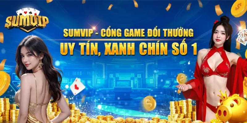 Lý do SUMVIP Trở Thành Lựa Chọn Số 1 